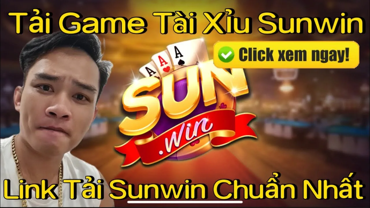 Download sunwin apk để có trải nghiệm tuyệt vời hơn